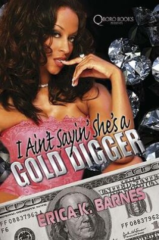 Cover of I Ain't Saying She's A Gold Digger