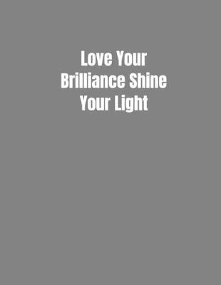 Book cover for Love Your Brilliance Shine Your Light