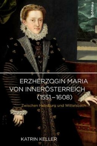 Cover of Erzherzogin Maria Von Inner sterreich (1551-1608)