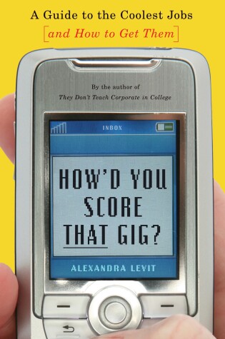 Cover of How'd You Score That Gig?