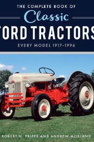 Cover of The Complete Book of Classic Ford Tractors