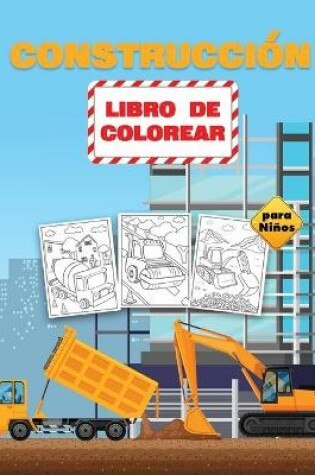 Cover of Construcción Libro de Colorear para Niños