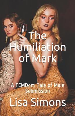 Book cover for The Humiliation of Mark