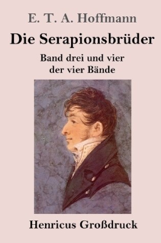Cover of Die Serapionsbrüder (Großdruck)