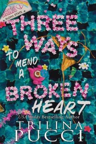 Cover of Three Ways to Mend a Broken Heart