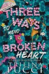 Book cover for Three Ways to Mend a Broken Heart
