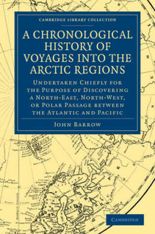 Cover of A Chronological History of Voyages into the Arctic Regions