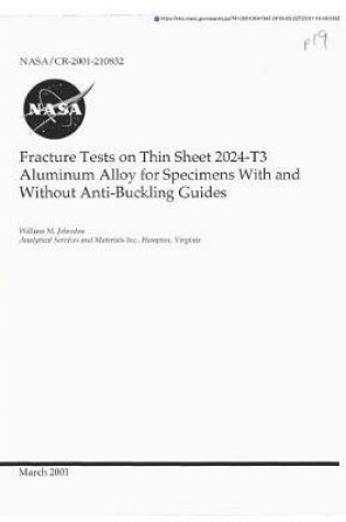 Cover of Fracture Tests on Thin Sheet 2024-T3 Aluminum Alloy for Specimens with and Without Anti-Buckling Guides