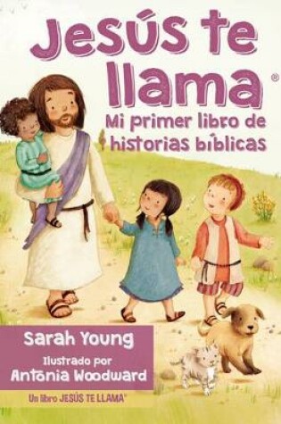 Cover of Jesús Te Llama: Mi Primer Libro de Historias Bíblicas