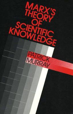 Book cover for Marx's Theory Of Scientific Knowledge