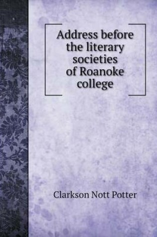 Cover of Address before the literary societies of Roanoke college