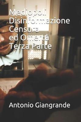 Book cover for Mediopoli Disinformazione Censura Ed Omerta Terza Parte