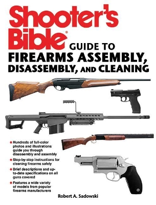 Book cover for Shooter's Bible Guide to Firearms Assembly, Disassembly, and Cleaning