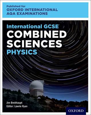 Book cover for OxfordAQA International GCSE Combined Sciences Physics (9204)