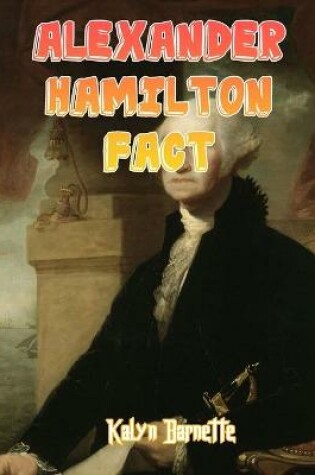 Cover of Alexander Hamilton Fact