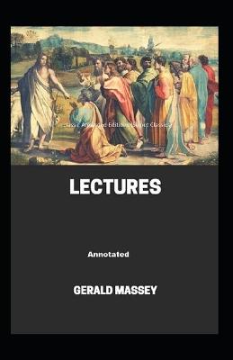 Book cover for Gerald Massey's Lectures Classic Annotated Editions (Signet CLASSICS)