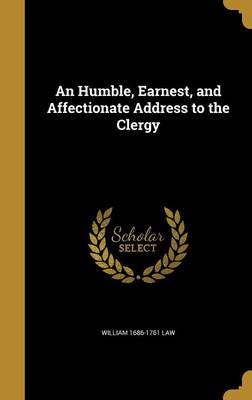 Book cover for An Humble, Earnest, and Affectionate Address to the Clergy