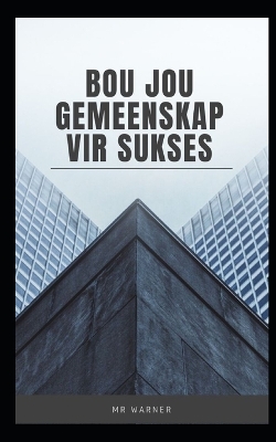 Book cover for Bou jou gemeenskap vir sukses