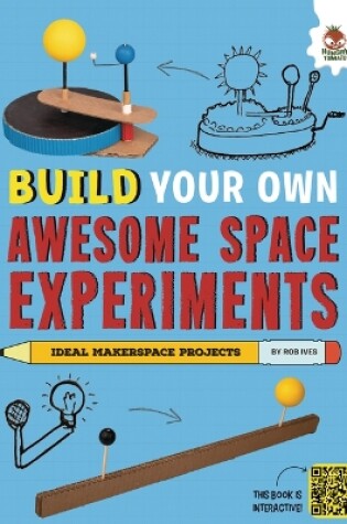 Cover of Build Your Own Awesome Space Experiments