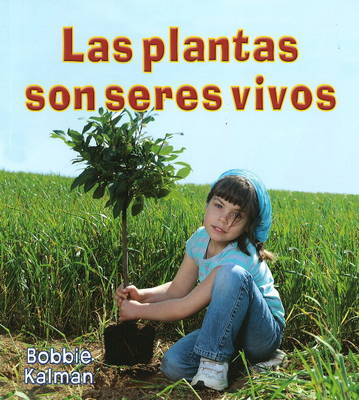 Book cover for Las Plantas Son Seres Vivos