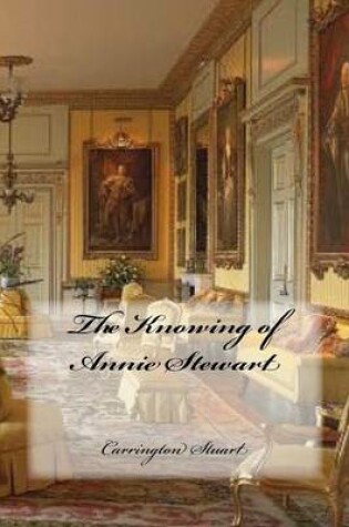 Cover of The Knowing of Annie Stewart