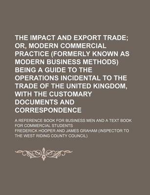 Book cover for The Impact and Export Trade; A Reference Book for Business Men and a Text Book for Commercial Students