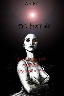 Book cover for Dr Horrible Lill-Xufftejn Burn Fsada Anali, Sess Orali U Jizz