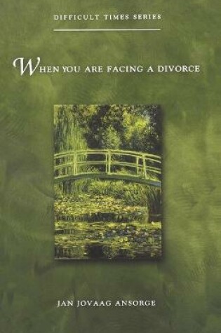 Cover of When You Are Facing a Divorce