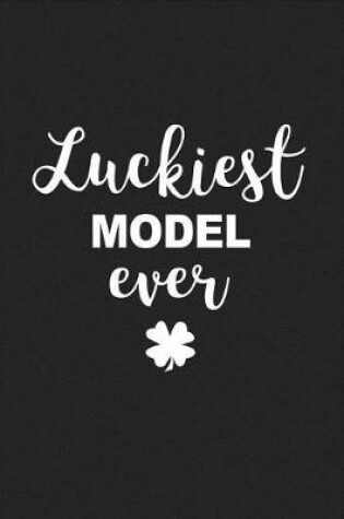 Cover of Luckiest Model Ever