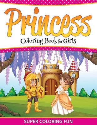 Book cover for Princess Coloring Book For Girls