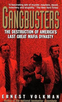 Book cover for Gangbusters: the Destruction of America's Last Great Mafia Dynasty