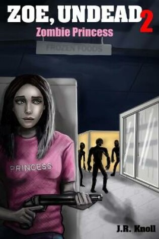 Cover of Zoe, Undead 2, Zombie Princess