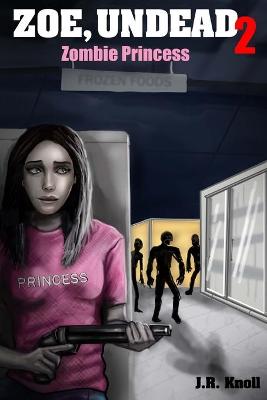 Book cover for Zoe, Undead 2, Zombie Princess