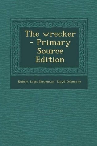 Cover of The Wrecker - Primary Source Edition