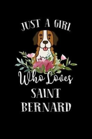 Cover of Just a Girl Who Loves Saint Bernard