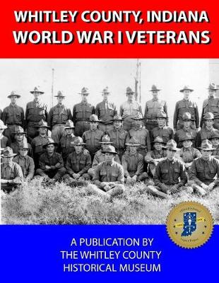 Book cover for Whitley County, Indiana World War I Veterans A-H