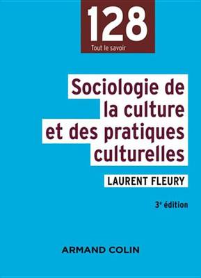 Book cover for Sociologie de la Culture Et Des Pratiques Culturelles - 3e Ed.