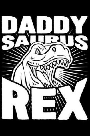 Cover of Daddy Saurus Rex