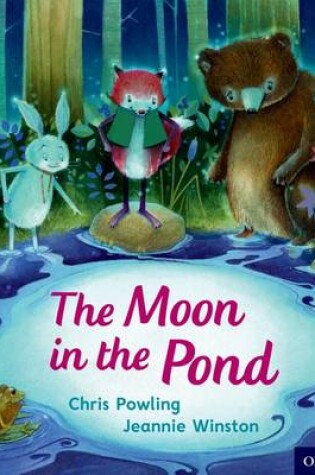 Cover of Oxford Reading Tree Traditional Tales: Level 5: The Moon in the Pond