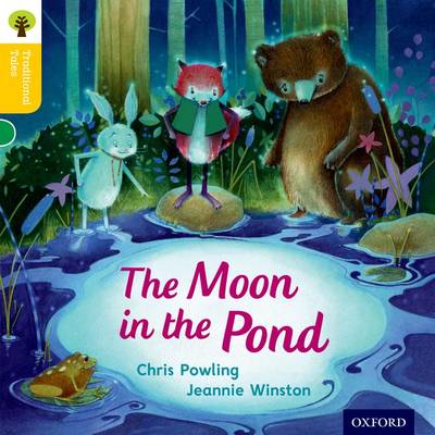 Cover of Oxford Reading Tree Traditional Tales: Level 5: The Moon in the Pond