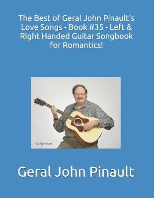 Book cover for The Best of Geral John Pinault's Love Songs - Book #35