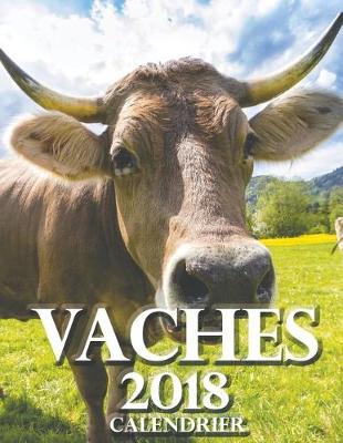 Cover of Vaches 2018 Calendrier (Edition France)