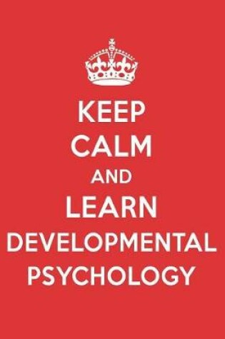 Cover of Keep Calm and Learn Developmental Psychology