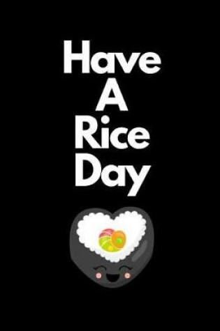 Cover of Have A Rice Day