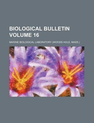 Book cover for Biological Bulletin Volume 16