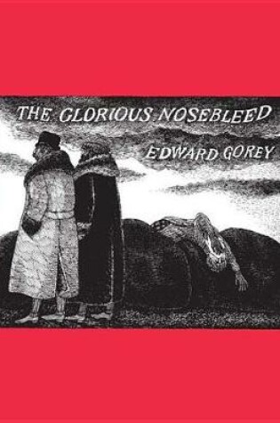 Cover of The Glorious Nosebleed