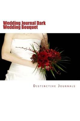 Book cover for Wedding Journal Dark Wedding Bouquet