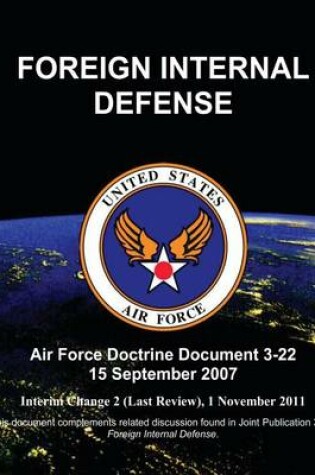 Cover of Foreign Internal Defense - Air Force Doctrine Document (AFDD) 3-22