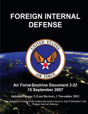 Book cover for Foreign Internal Defense - Air Force Doctrine Document (AFDD) 3-22