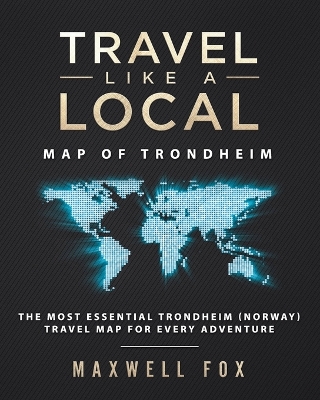 Book cover for Travel Like a Local - Map of Trondheim